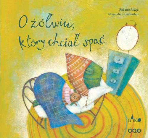 O żółwiu, który chciał spać wyd. 3, Roberto Aliaga