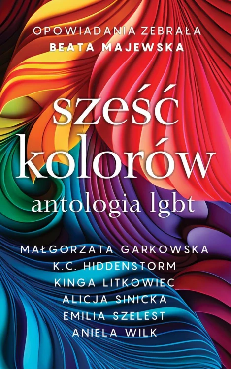 Sześć kolorów antologia LGBT, Opracowanie zbiorowe