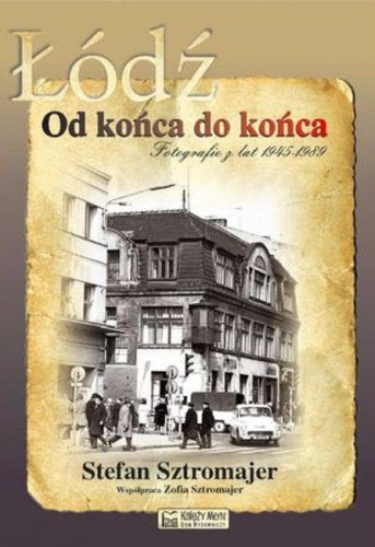 Łódź od końca do końca, Stefan Sztromajer