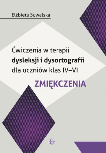 Ćwiczenia w terapii dysleksji i dysortografii...