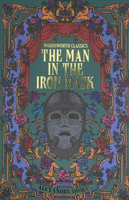 The Man in the Iron Mask. Wordsworth Classics...