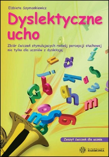 Dyslektyczne ucho zeszyt ćwiczeń dla ucznia...