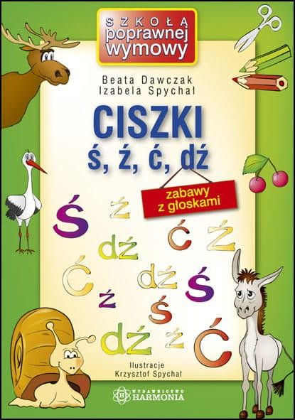Ciszki ś ź ć dź, Beata Dawczak,Izabela Spychał