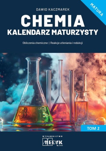 Chemia Kalendarz Maturzysty Tom 2, Dawid Kaczmarek