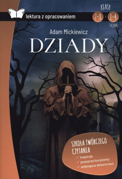 Dziady lektura z opracowaniem, Adam Mickiewicz