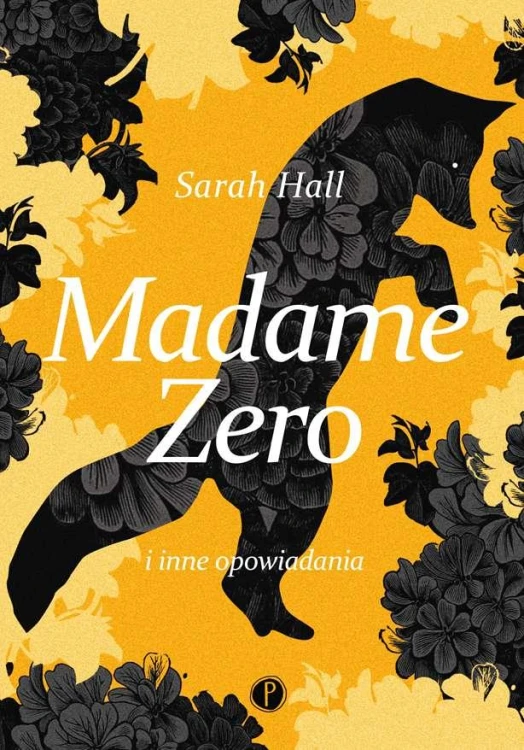 Madame zero i inne opowiadania, Sarah Hall