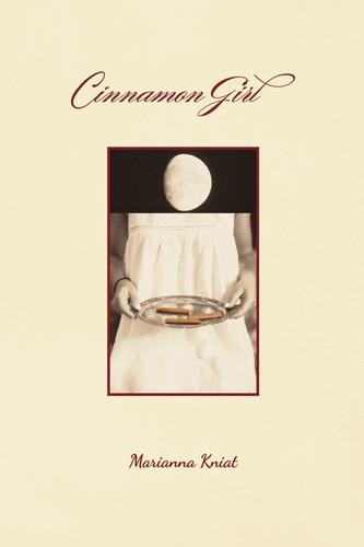 Cinnamon Girl, Marianna Kniat