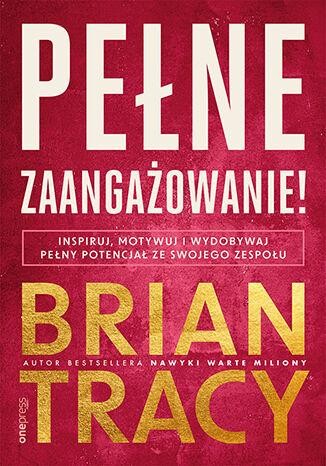 Pełne zaangażowanie! Inspiruj, motywuj i...