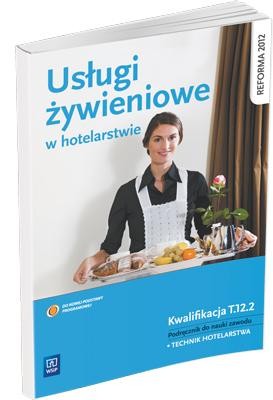 Usługi żywieniowe w hotelarstwie. Podręcznik...