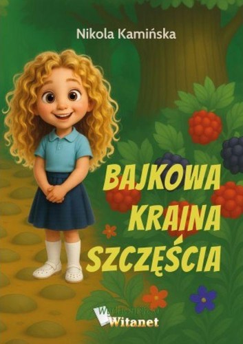 Bajkowa Kraina Szczęścia, Nikola Kamińska