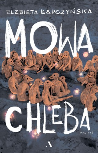 Mowa chleba, Elżbieta Łapczyńska