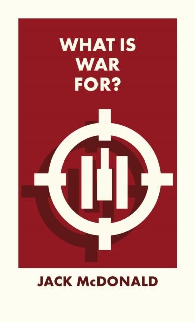 What Is War For? wer. angielska, Jack McDonald