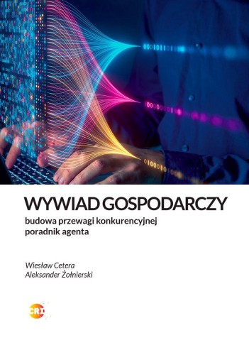 Wywiad gospodarczy. Jak legalnie zbudować...