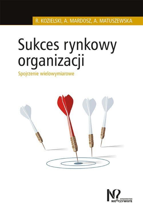 Sukces rynkowy organizacji. Spojrzenie...