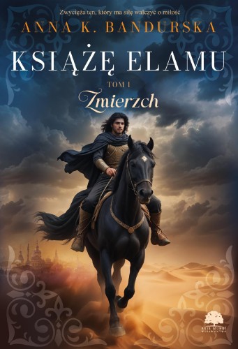 Zmierzch. Książę Elamu. Tom 1, Anna K. Bandurska
