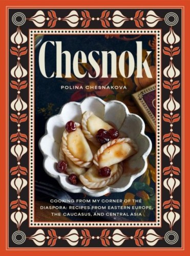 Chesnok. Cooking from My Corner of the...