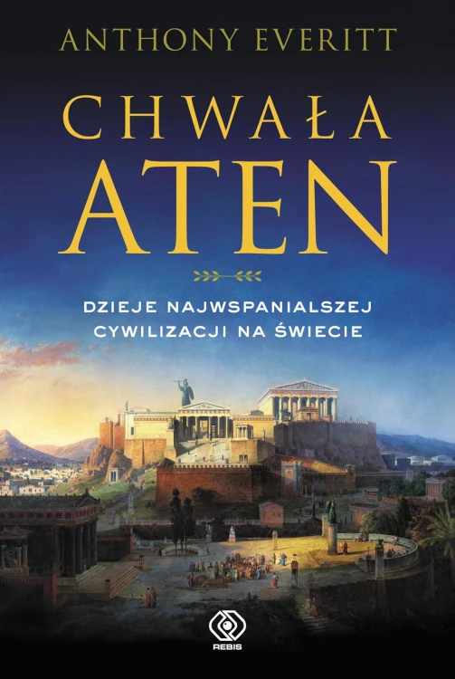 Chwała Aten. Dzieje najwspanialszej...