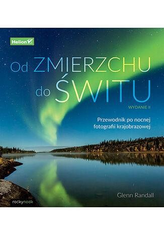 Od zmierzchu do świtu. Przewodnik po nocnej...