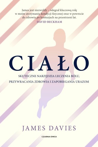 Ciało. Skuteczne narzędzia leczenia bólu,...