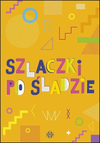 Szlaczki po śladzie, Opracowanie zbiorowe