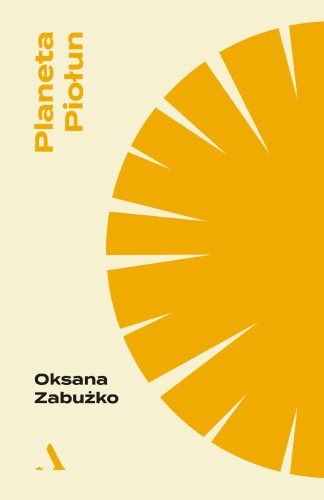 Planeta Piołun, Oksana Zabużko