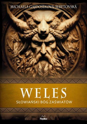 Weles. Słowiański bóg zaświatów. Wierzenia i...