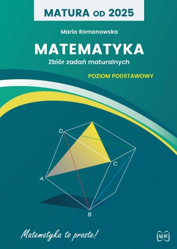Matura od 2025 Matematyka Zbiór zadań Poziom...