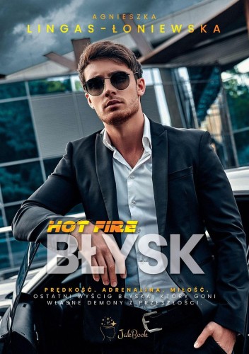 Błysk. Hot Fire. tom 3, Agnieszka Lingas-Łoniewska