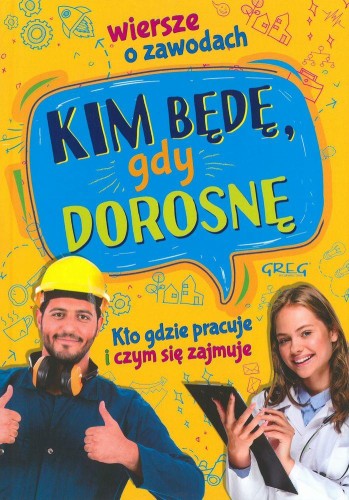Kim będę gdy dorosnę wiersze o zawodach kto...