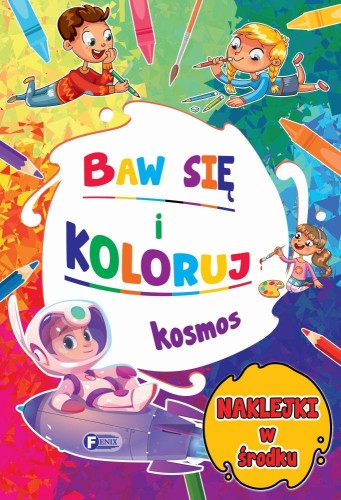 Kosmos. Baw się koloruj, Opracowanie zbiorowe