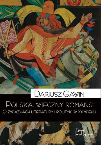 Polska wieczny romans o związkach literatury i...