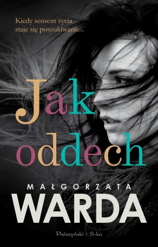 Jak oddech, Małgorzata Warda