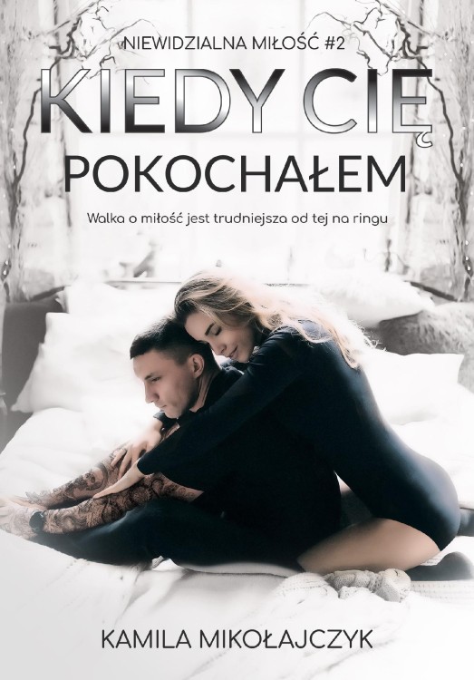 Kiedy Cię pokochałem, Kamila Mikołajczyk