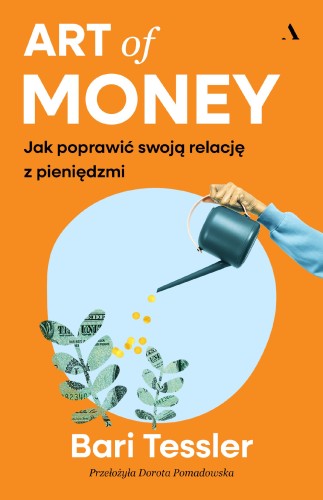 Art of Money. Jak poprawić swoją relację z...