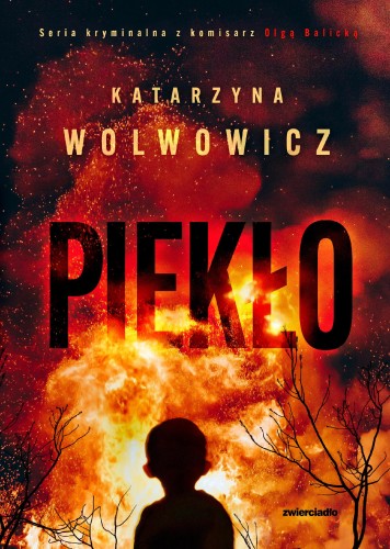 Piekło. Seria kryminalna z komisarz Olgą...