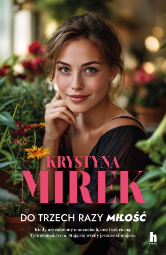 Do trzech razy miłość, Krystyna Mirek