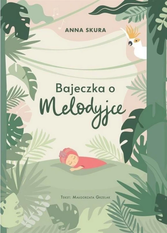 Bajeczka o Melodyjce, Anna Skura