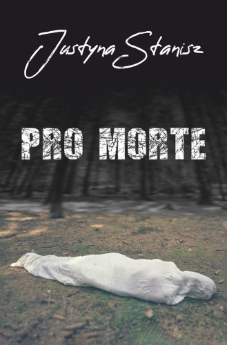 Pro Morte, Justyna Stanisz