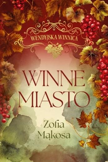 Winne miasto. Wendyjska winnica. Tom 2...