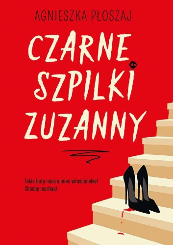 Czarne szpilki Zuzanny, Agnieszka Płoszaj