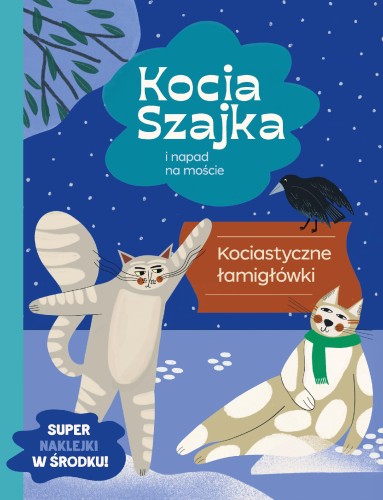 Kocia Szajka i napad na moście. Kociastyczne...