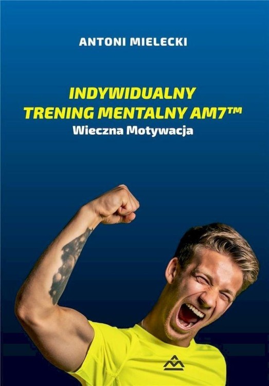 Indywidualny trening mentalny AM7, Antoni Mielecki