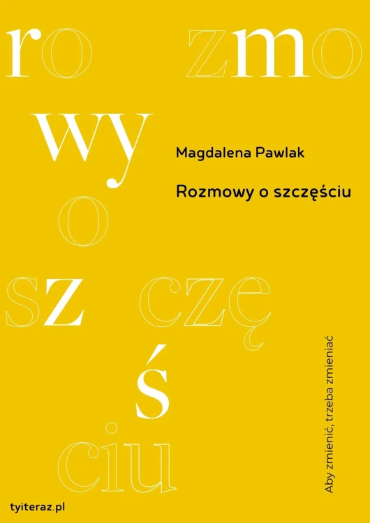Rozmowy o szczęściu, Magdalena Pawlak