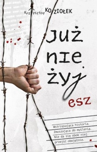 Już nie żyjesz, Krzysztof Koziołek