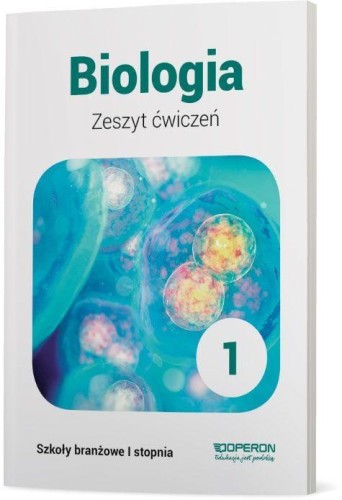 Biologia zeszyt ćwiczeń 1 szkoła branżowa 1...