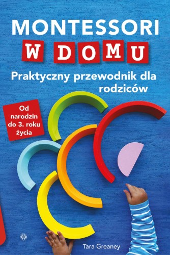 Montessori w domu, Tara Greaney