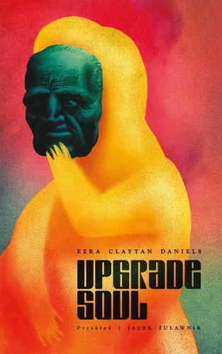 Upgrade Soul, Ezra Claytan Daniels