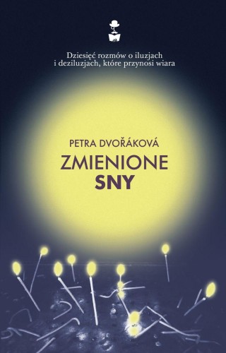 Zmienione sny, Petra Dvorakova