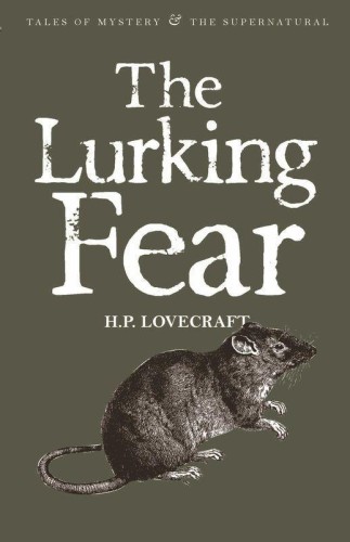 The Lurking Fear. Collected Short Stories...