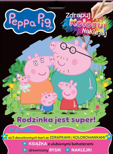 Rodzinka jest super! Świnka Peppa. Zdrapuj,...